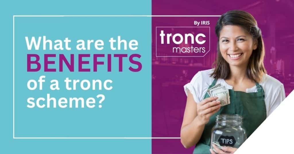 benefits of tronc scheme